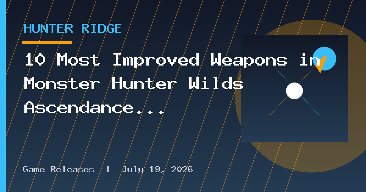 10 Most Improved Weapons in Monster Hunter Wilds Ascendance