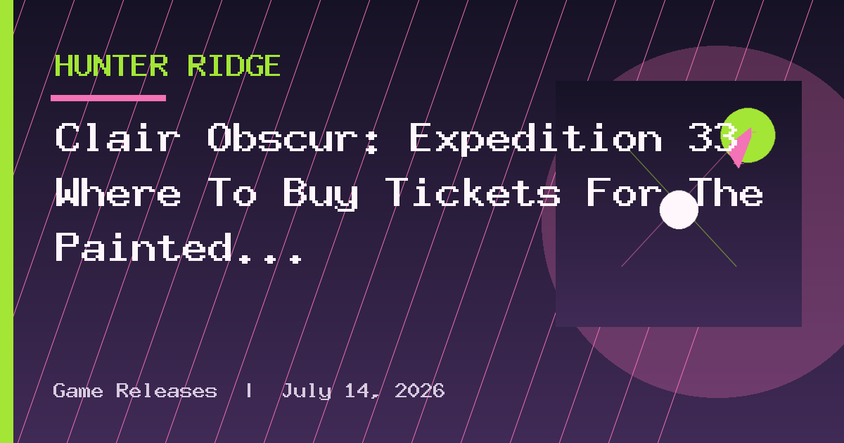 Clair Obscur: Expedition 33 Where To Buy Tickets For The Painted Symphony Tour
