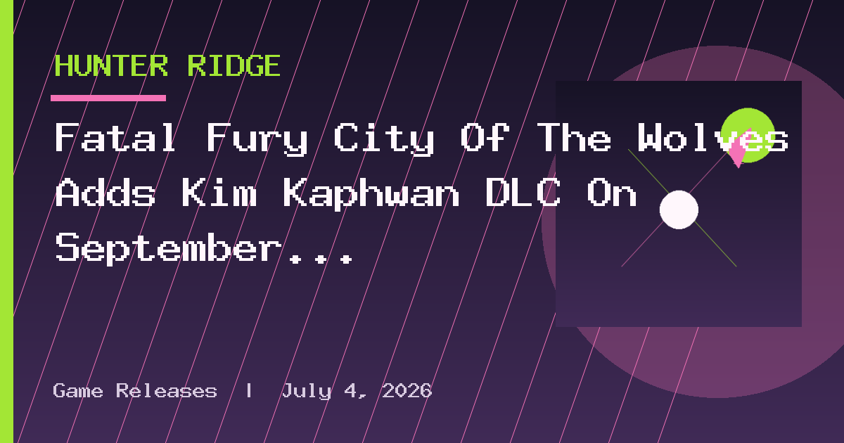 Fatal Fury City Of The Wolves Adds Kim Kaphwan DLC On September 24