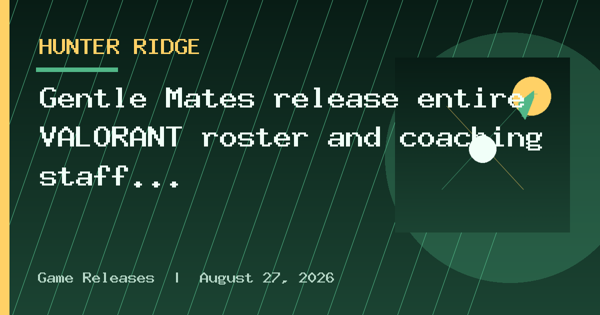 Gentle Mates release entire VALORANT roster and coaching staff