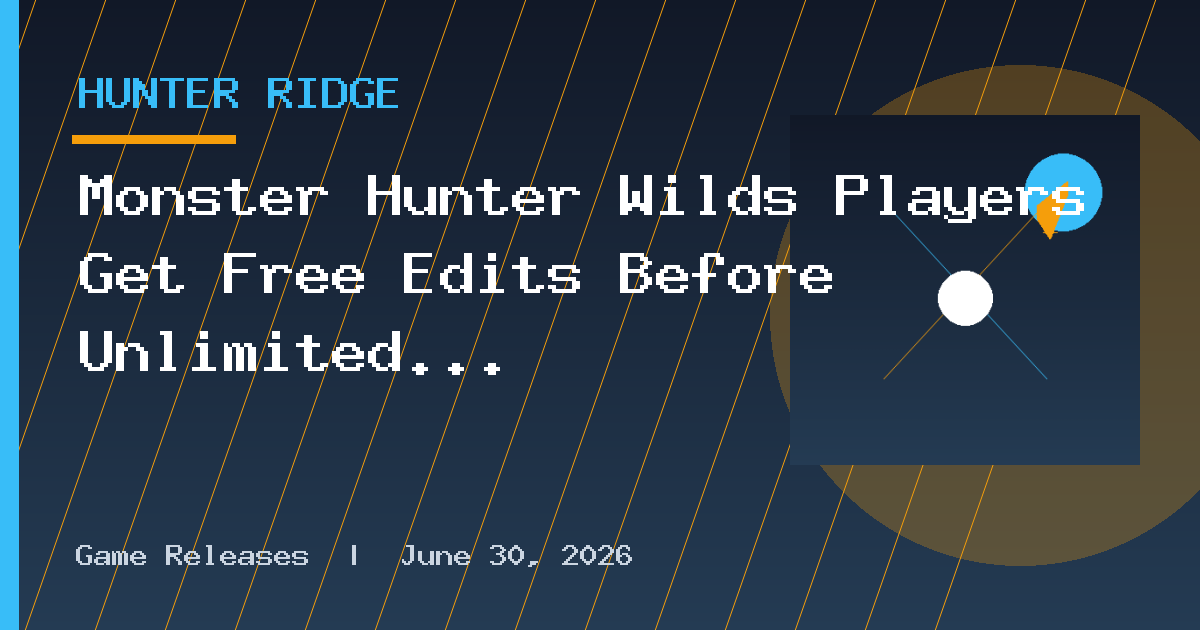 Monster Hunter Wilds Players Get Free Edits Before Unlimited Changes