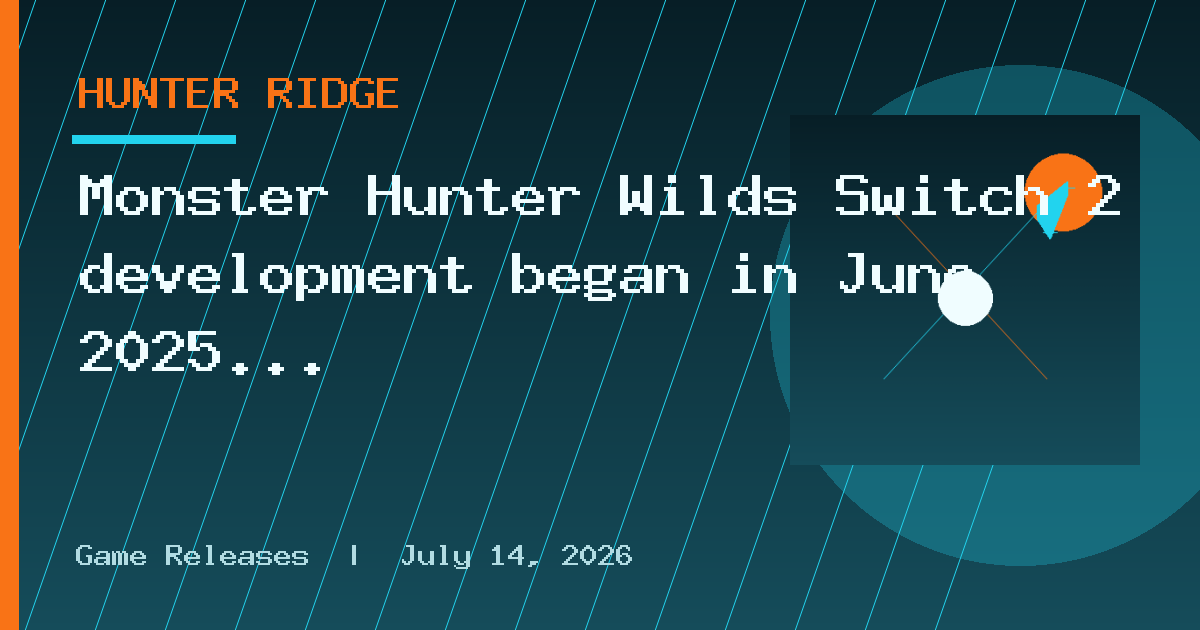 Monster Hunter Wilds Switch 2 development began in June 2025