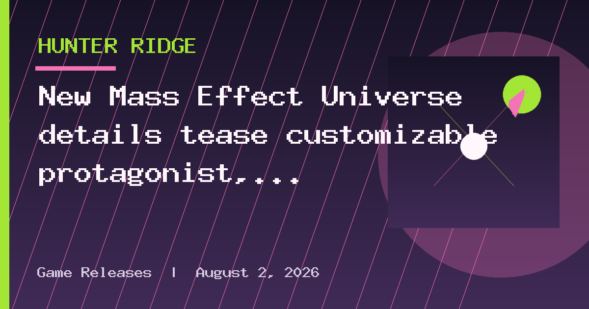 New Mass Effect Universe details tease customizable protagonist, galactic cold