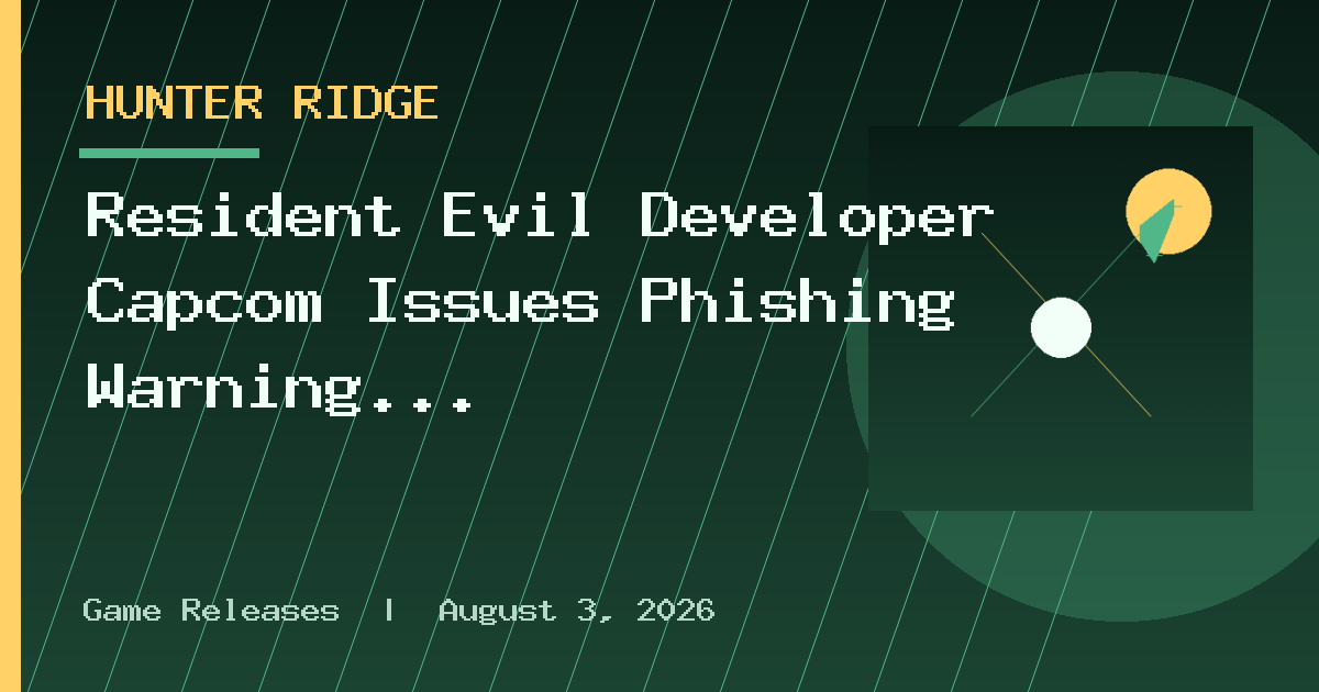 Resident Evil Developer Capcom Issues Phishing Warning